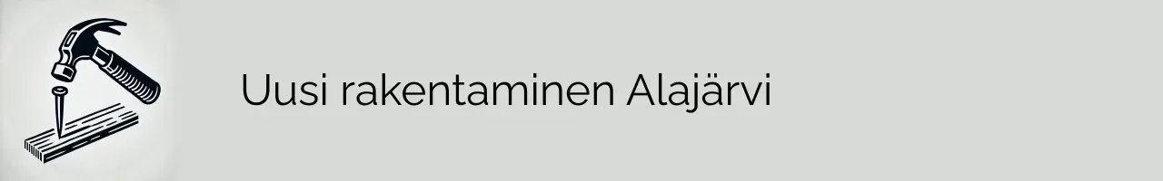 Uusi rakentaminen Alajärvi